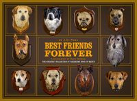 Cover image for Best Friends Forever: The Greatest Collection of Taxidermy Dogs on Earth