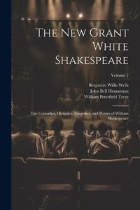 Cover image for The New Grant White Shakespeare