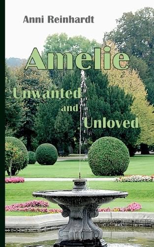Cover image for Amelie - unwanted and unloved
