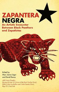 Cover image for Zapantera Negra: An Artistic Encounter Between Black Panthers and Zapatistas