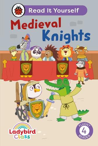 Cover image for Ladybird Class - Medieval Knights: Read It Yourself - Level 4 Fluent Reader