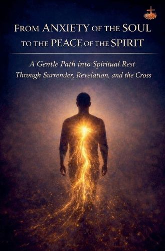 Cover image for From Anxiety of the Soul to the Peace of the Spirit