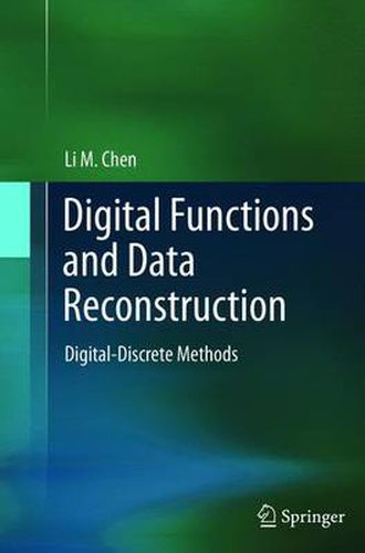 Digital Functions and Data Reconstruction: Digital-Discrete Methods