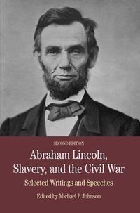 Cover image for Abraham Lincoln, Slavery, and the Civil War: Selected Writing and Speeches