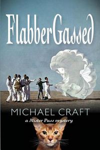 Cover image for FlabberGassed: A Mister Puss Mystery