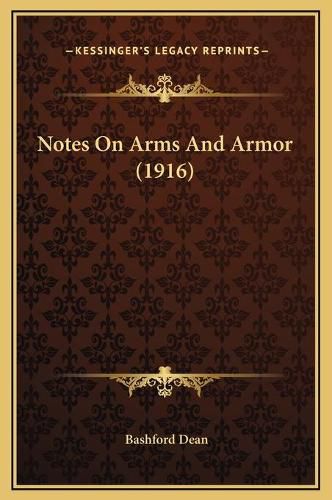 Notes on Arms and Armor (1916)