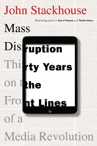 Cover image for Mass Disruption: Thirty Years on the Front Lines of a Media Revolution