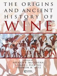 Cover image for The Origins and Ancient History of Wine: Food and Nutrition in History and Antropology