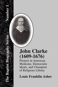 Cover image for John Clarke (1609-1676)