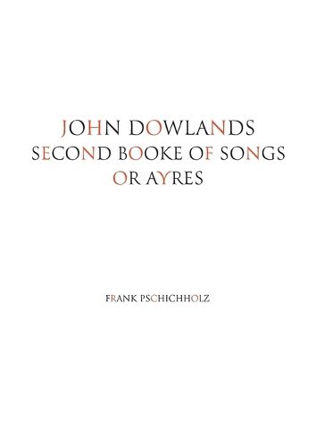 Cover image for John Dowlands Second Booke of Songs or Ayres