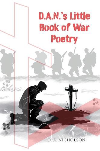 Cover image for D.A.N's Little Book of War Poetry