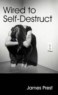 Cover image for Wired to Self-Destruct