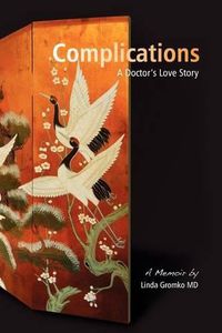 Cover image for Complications: A Doctor's Love Story