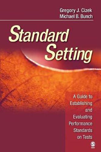 Cover image for Standard Setting: A Guide to Establishing and Evaluating Performance Standards on Tests