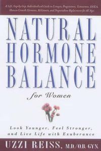 Cover image for Natural Hormone Balance for Women: Look Younger, Feel Stronger, and Live Life with Exuberance