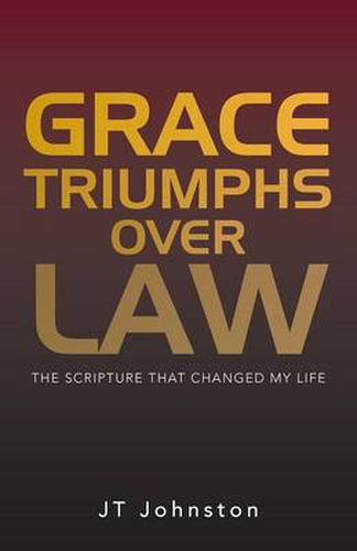 Cover image for Grace Triumphs over Law: The Scripture that Changed My Life