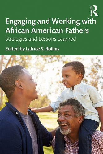 Cover image for Engaging and Working with African American Fathers: Strategies and Lessons Learned