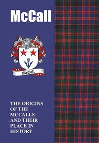 Cover image for McCall: The Origins of the  McCalls and Their Place in History