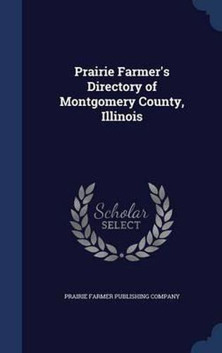 Cover image for Prairie Farmer's Directory of Montgomery County, Illinois