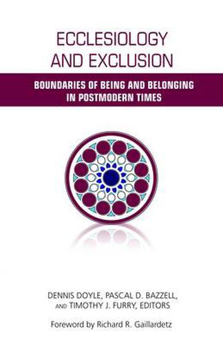 Ecclesiology and Exclusion: Boundaries of Being and Belonging in Postmodern Times