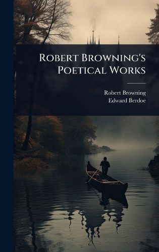 Cover image for Robert Browning's Poetical Works