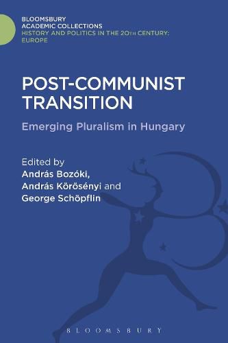 Cover image for Post-Communist Transition: Emerging Pluralism in Hungary