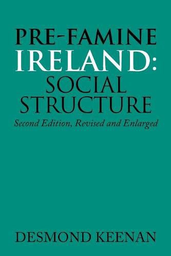 Cover image for Pre-Famine Ireland: Social Structure: Second Edition, Revised and Enlarged
