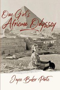 Cover image for ONE GIRL'S AFRICAN ODYSSEY