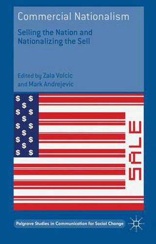 Cover image for Commercial Nationalism: Selling the Nation and Nationalizing the Sell