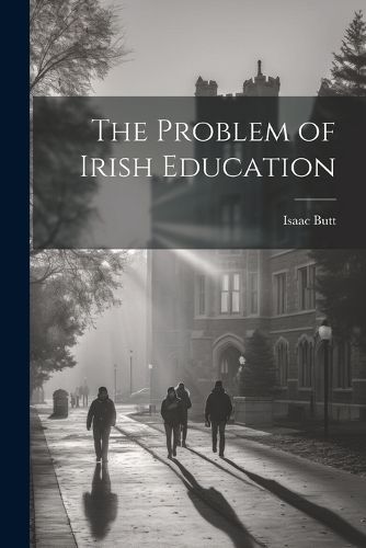 The Problem of Irish Education