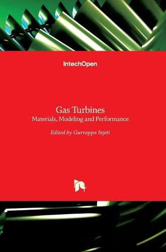 Cover image for Gas Turbines: Materials, Modeling and Performance