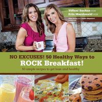 Cover image for No Excuses - 50 Healthy Ways to ROCK breakfast