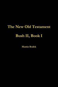 Cover image for Bush II, Book I