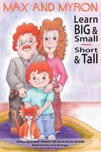 Cover image for Max and Myron Learn Big & Small, Short & Tall