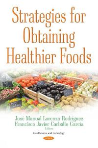 Cover image for Strategies for Obtaining Healthier Foods