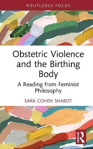 Cover image for Obstetric Violence and the Birthing Body