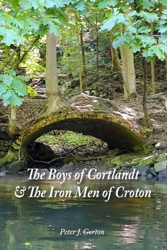 Cover image for The Boys of Cortlandt & The Iron Men of Croton