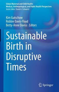 Cover image for Sustainable Birth in Disruptive Times
