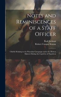 Cover image for Notes and Reminiscences of a Staff Officer