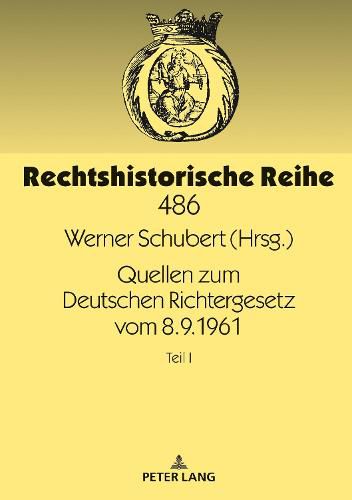 Quellen Zum Deutschen Richtergesetz Vom 8.9.1961: Teil I