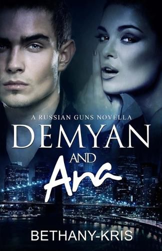 Cover image for Demyan & Ana: A Russian Guns Novella