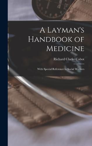 A Layman's Handbook of Medicine