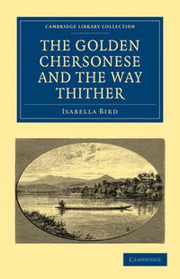 Cover image for The Golden Chersonese and the Way Thither