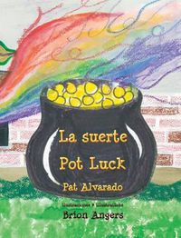 Cover image for La suerte * Pot Luck