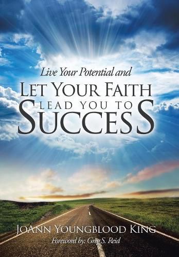 Cover image for Live Your Potential and Let Your Faith Lead You to Success