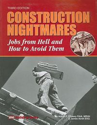 Cover image for Construction Nightmares: Jobs from Hell and How to Avoid Them