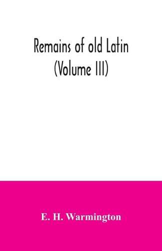 Cover image for Remains of old Latin (Volume III)