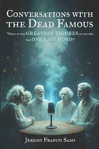 Cover image for Conversations With the Dead Famous
