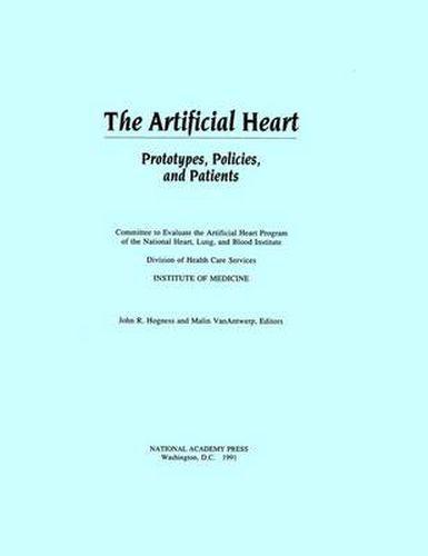 The Artificial Heart: Prototypes, Policies and Patients