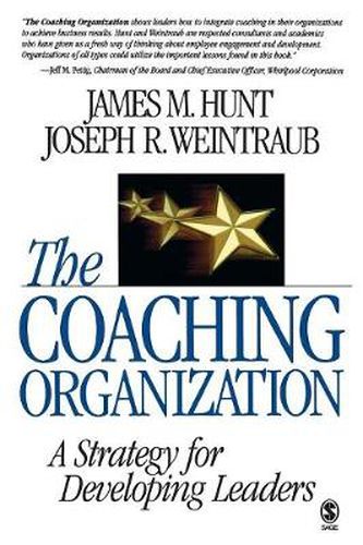 Cover image for The Coaching Organization: A Strategy for Developing Leaders